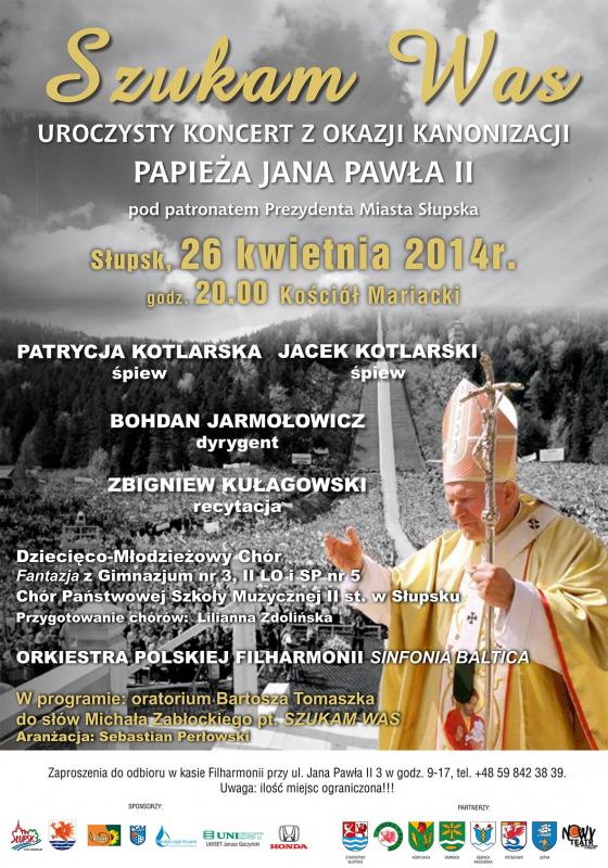 Uroczysty koncert z okazji kanonizacji Papieża Jana Pawła...