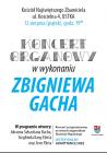 Koncert organowy w wykonaniu Zbigniewa Gacha