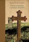„Dawne cmentarze w powiecie słupskim” – promocja książki Krystyny Mazurkiewicz-Palacz